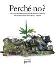 Perche' no?: uno sguardo all'irrazionalità della società moderna nei confronti dell'utilizzo di cannabis By Ivan Art Cover Image
