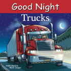 Good Night Trucks (Good Night Our World) By Adam Gamble, Mark Jasper, Cooper Kelly (Illustrator) Cover Image