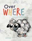 Over Where? By Mary Maier Cover Image
