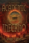 Academic Inferno: My Academic Trip Through Adjunct Hell (Divine Comedy #1) Cover Image
