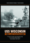USS Wisconsin: The Last Battleship By Wisconsin Public Television (Producer) Cover Image