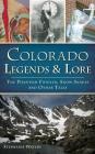 Colorado Legends & Lore: The Phantom Fiddler, Snow Snakes and Other Tales By Stephanie Waters Cover Image