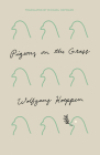 Pigeons on the Grass By Wolfgang Koeppen, Michael Hofmann (Afterword by) Cover Image