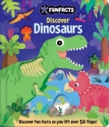 Discover Dinosaurs: Lift-the-Flap Book: Board Book with Over 50 Flaps to Lift! (FunFacts) Cover Image