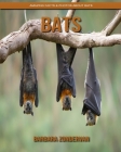 Bats: Amazing Facts & Photos about Bats By Barbara Zondervan Cover Image