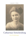 Catharinas Entscheidung: Eine Westfalensaga Cover Image