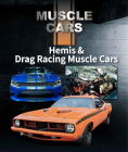 Hemis & Drag Racing Muscle Cars By Nicholas Tomkins Cover Image
