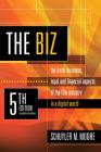 Biz, 5th Edition (Expanded and Updated): The Basic Business Legal and Financial Aspects of the Film Industry (Expanded and Updated) Cover Image