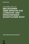 Reflexionen über Sprache aus literatur- und sprachwissenschaftlicher Sicht (Reihe Germanistische Linguistik #218) Cover Image