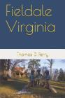 Fieldale Virginia By Thomas D. Perry Cover Image