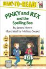 Pinky and Rex and the Spelling Bee: Ready-to-Read Level 3 (Pinky & Rex) By James Howe, Melissa Sweet (Illustrator) Cover Image