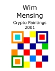 Wim Mensing Crypto Paintings 2001 Cover Image