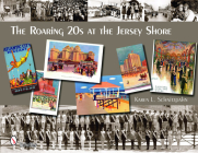 The Roaring '20s at the Jersey Shore By Karen L. Schnitzspahn Cover Image
