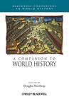 A Companion to World History (Wiley Blackwell Companions to World History #21) By Douglas Northrop (Editor) Cover Image