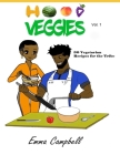 Hood Veggies Vol. 1: 30 Vegetarian Recipes for the Tribe By Emma Campbell Cover Image