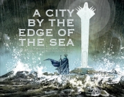 A City by the edge of the Sea By S. Van Toon, Boatwright Artwork (Illustrator) Cover Image