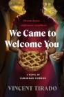 We Came to Welcome You: A Novel of Suburban Horror Cover Image