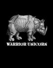 Warrior Unicorn Notebook: A Back to School Rhino Notebook By Acequia Publications Cover Image