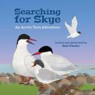 Searching for Skye: An Arctic Tern Adventure By Gail Clarke Cover Image