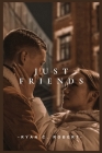 Just Friends By Ryan C. Robert Cover Image