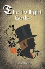 The Twilight Gods By Hayden Thorne Cover Image