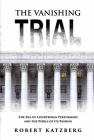 The Vanishing Trial By Robert Katzberg Cover Image