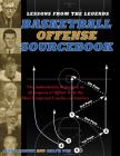 Lessons From the Legends: Offense: The Authoritative Reference on All Aspects of Offense from the Most Respected Coaches in America By Jerry Krause, Ralph Pim Cover Image