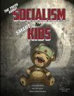 The Truth About Socialism for Smart Kids By Elle Solovino, Ralph Payne (With), Pablo Chihuahua (Editor) Cover Image