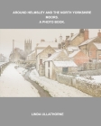 Around Helmsley and the North Yorkshire Moors. A Photobook. Cover Image