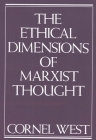 Ethical Dimensions of Marxist Thought By Cornel West Cover Image