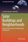 Solar Buildings and Neighborhoods: Design Considerations for High Energy Performance (Green Energy and Technology) Cover Image