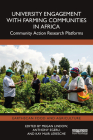 University Engagement with Farming Communities in Africa: Community Action Research Platforms (Earthscan Food and Agriculture) Cover Image