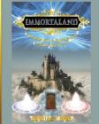 Immortaland: The Greatest Fantasy Kingdom To Exist And That Will Ever Exist By Blaine Hart Cover Image
