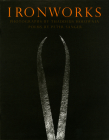 Ironworks By Thaddeus Holownia (Photographer), Peter Sanger (Text by (Art/Photo Books)) Cover Image