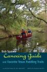 Bob Spain's Canoeing Guide and Favorite Texas Paddling Trails (River Books, Sponsored by The Meadows Center for Water and the Environment, Texas State University) By Bob Spain, Joy Emshoff (Illustrator), Andrew Sansom (Foreword by) Cover Image