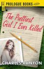 The PRETTIEST GIRL I EVER KILLED By Charles Runyon Cover Image
