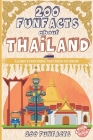 200 FunFacts about Thailand: Learn everything you need to know with this Thailand guide By 200 Funfacts Cover Image