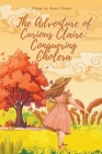 The Adventure of Curious Claire: Conquering Cholera Cover Image