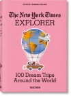 The New York Times Explorer. 100 Voyages Autour Du Monde Cover Image