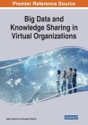 Big Data and Knowledge Sharing in Virtual Organizations Cover Image
