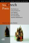 Six Czech Poets (New Voices from Europe & Beyond) By Alexandra Buchler (Editor), Alexandra Buchler (Translator), Zbynek Hejda (Contribution by) Cover Image