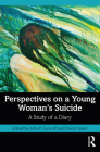 Perspectives on a Young Woman's Suicide: A Study of a Diary Cover Image