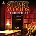 A Delicate Touch (A Stone Barrington Novel #48) By Stuart Woods, Tony Roberts (Read by) Cover Image