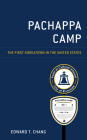 Pachappa Camp: The First Koreatown in the United States By Edward T. Chang Cover Image