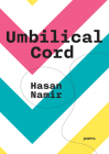 Umbilical Cord By Hasan Namir Cover Image