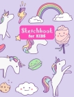 Sketchbook for Kids: Pretty Unicorn Large Sketch Book for Drawing, Writing, Painting, Sketching, Doodling and Activity Book- Birthday and C By Francine Crafts Press Cover Image