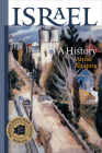 Israel: A History (The Schusterman Series in Israel Studies) By Anita Shapira Cover Image