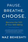 Pause Breathe Choose: Become the CEO of Your Well-Being Cover Image