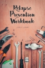 Relapse Prevention Workbook By Judy Lohr Cover Image