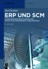 Erp Und Scm: Enterprise Resource Planning Und Supply Chain Management in Der Industrie (de Gruyter Studium) By Karl Kurbel Cover Image